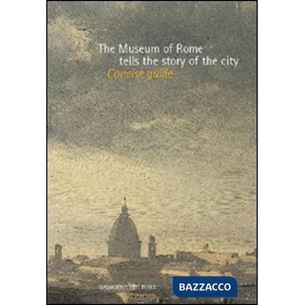 Museum of Rome tells the story of the city (The)
