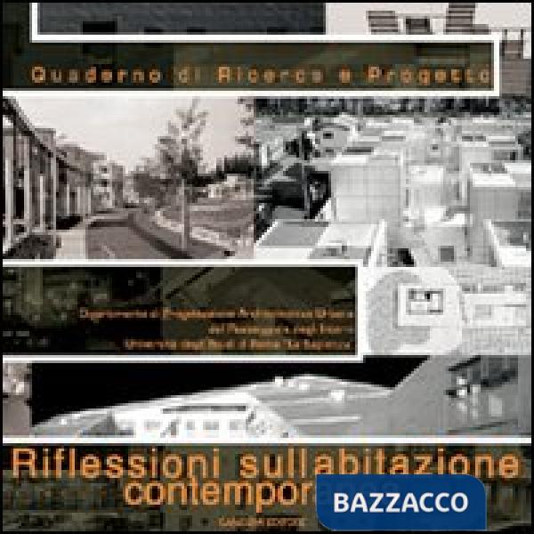 Quaderno di ricerca e progetto. Riflessioni sull'abitazione contemporanea