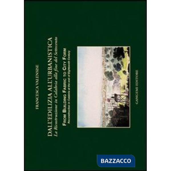 Dall'edilizia all'urbanistica. La ricostruzione in Calabria alla fine del Settecento