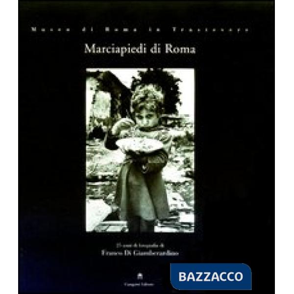 Marciapiedi di Roma. 25 anni di fotografia di Franco Di Giamberardino