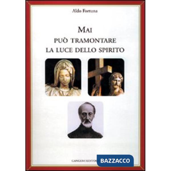 Mai può tramontare la luce dello Spirito