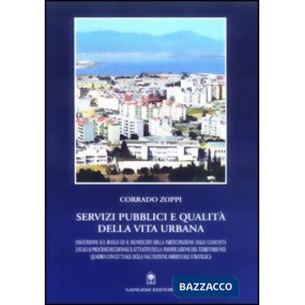 Servizi pubblici e qualità della vita urbana. Discussione sul ruolo ed il significato della partecipazione delle comunità locali