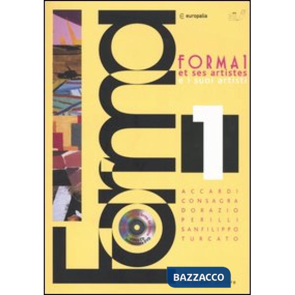 Forma 1 e i suoi artisti. Accardi, Consagra, Dorazio, Perilli, Sanfilippo, Turcato. Catalogo della mostra. Ediz. francese. Con C