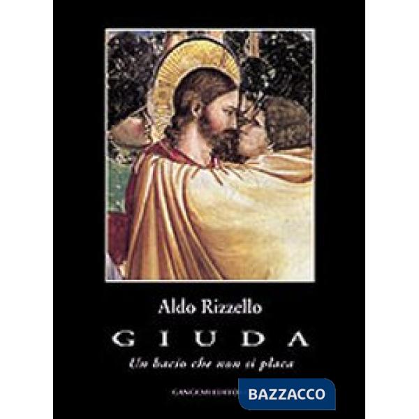 Giuda. Un bacio che non si placa