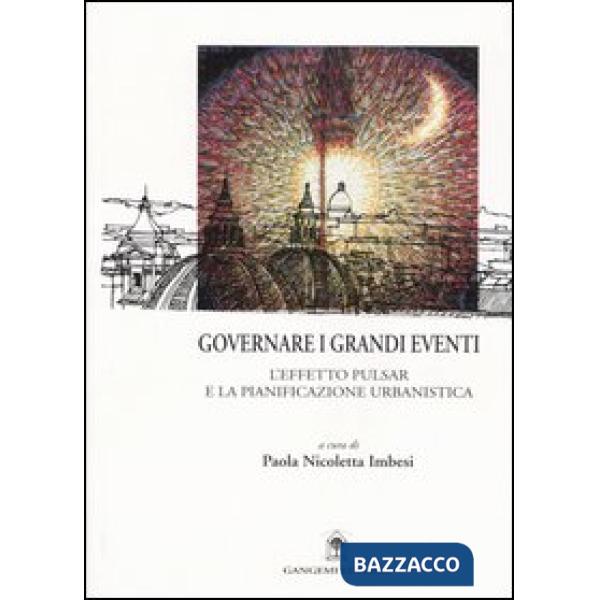 Governare i grandi eventi. L'effetto Pulsar e la pianificazione urbanistica
