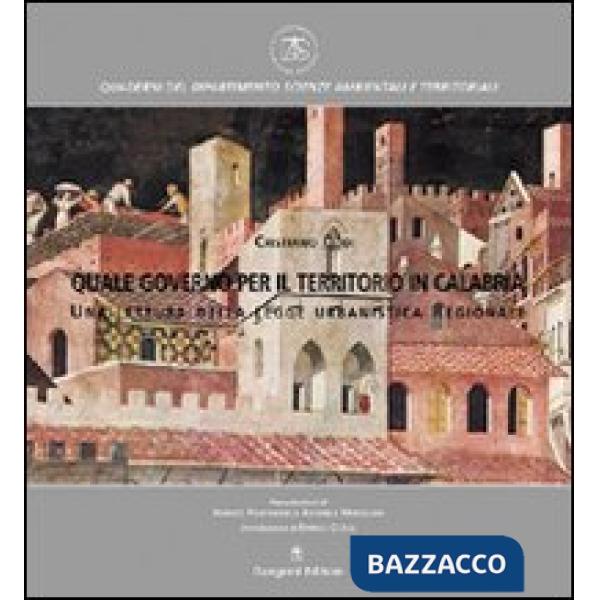 Quale governo per il territorio in Calabria. Una lettura della legge urbanistica regionale
