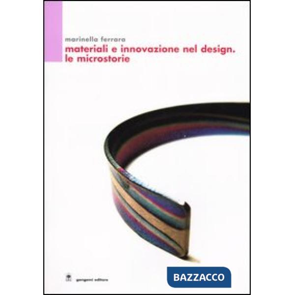 Materiali e innovazione nel design. Le microstorie
