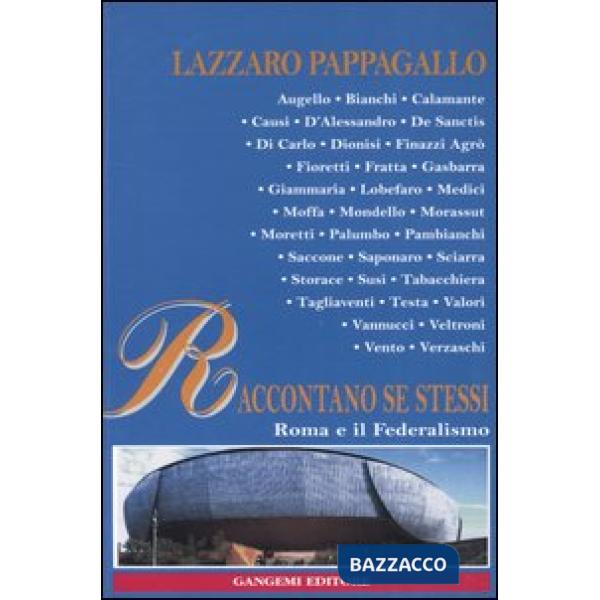 Raccontano se stessi, Roma e il federalismo