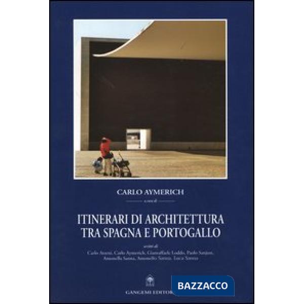 Itinerari di architettura tra Spagna e Portogallo
