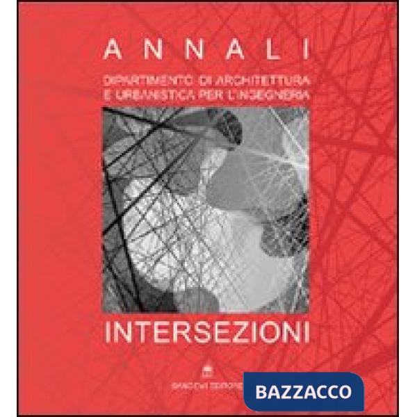 Intersezioni. Annali del Dipartimento di architettura e urbanistica per l'ingegneria