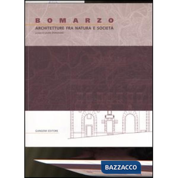 Bomarzo. Architetture fra natura e società