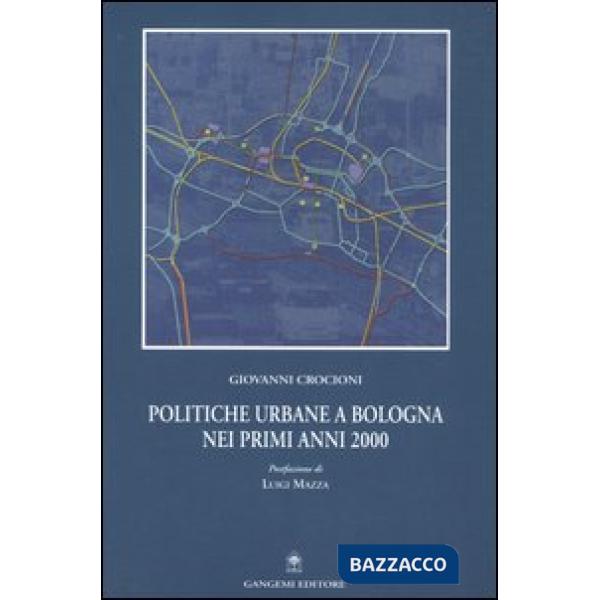 Politiche urbane a Bologna nei primi anni 2000
