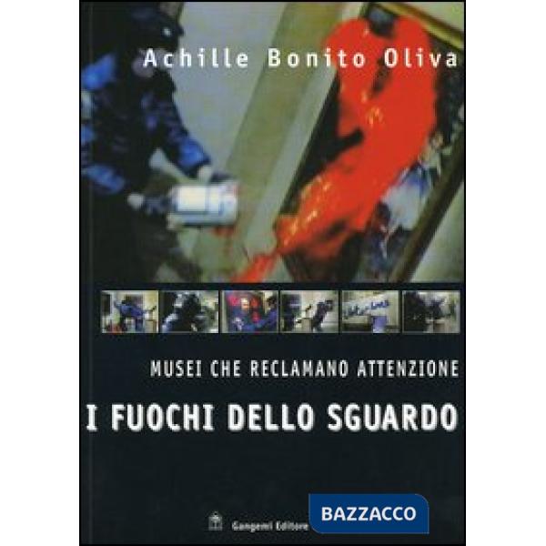 Fuochi dello sguardo. Musei che reclamano attenzione (I)