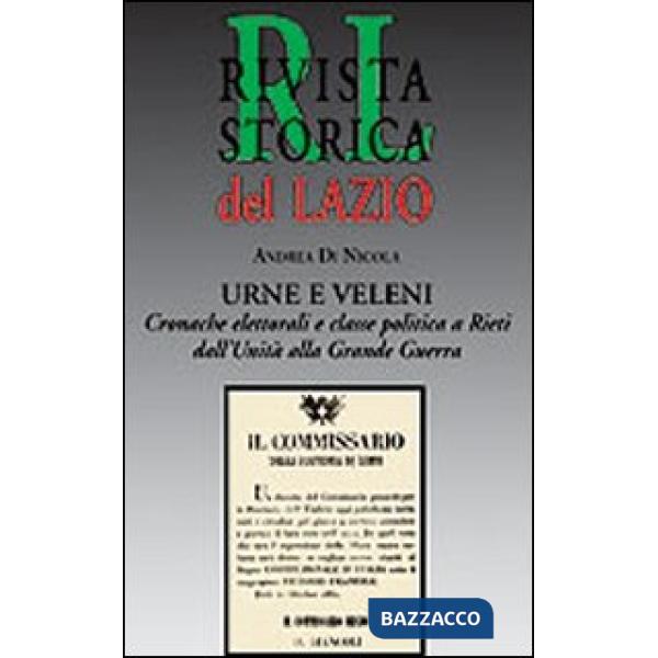 Urne e veleni. Cronache elettorali e classe politica a Rieti dall'unità alla grande guerra