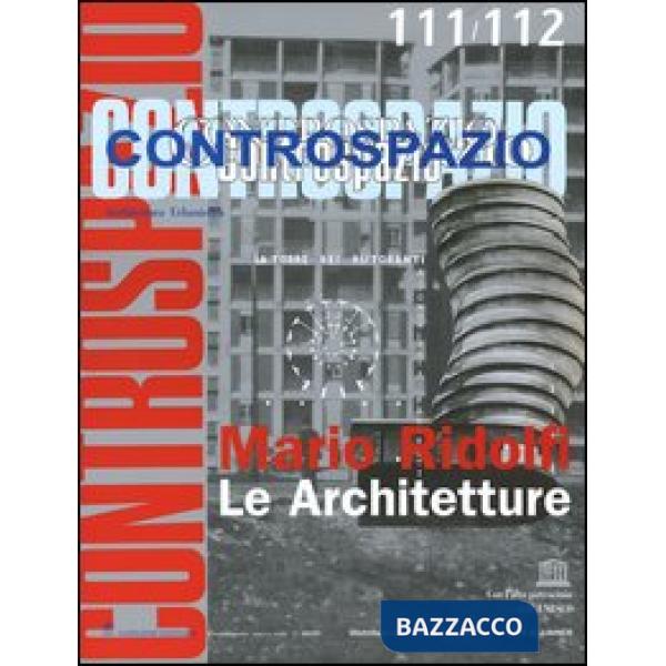 Controspazio (2005) (rist. anast.) vol. 111-112: Mario Ridolfi. Le architetture