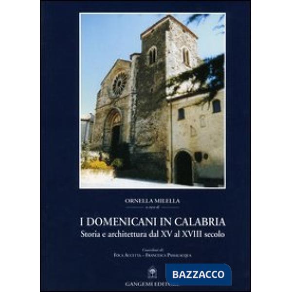 Domenicani in Calabria. Storia e architettura dal XV al XVIII secolo (I)