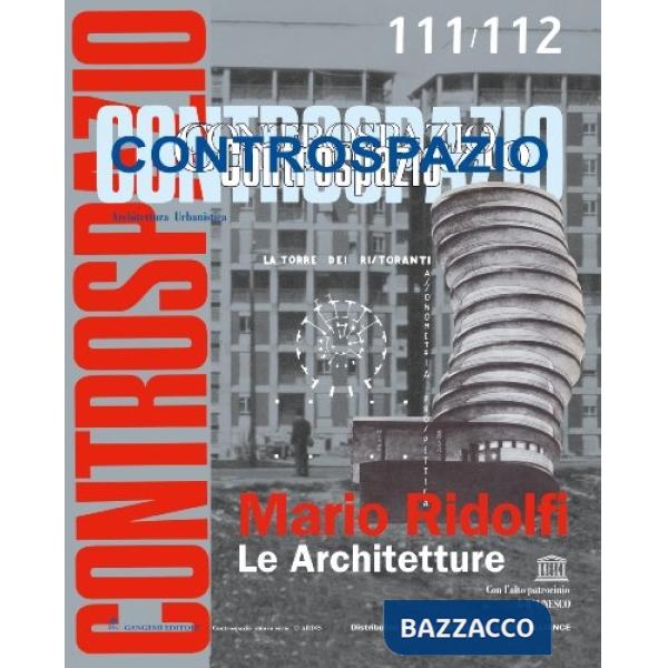Controspazio (2005) vol. 111-112: Mario Ridolfi. Le architetture