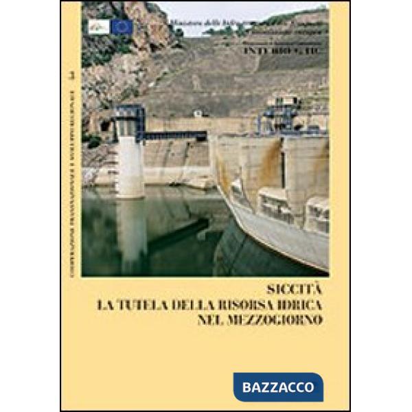 Siccità. La tutela della risorsa idrica nel Mezzogiorno