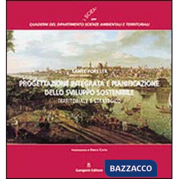 Progettazione integrata e pianificazione dello sviluppo sostenibile territoriale e strategico