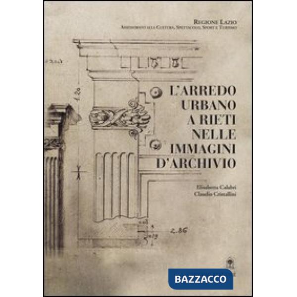 Arredo urbano a Rieti nelle immagini d'archivio (L')