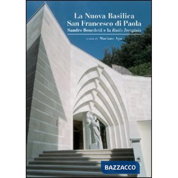 Nuova basilica San Francesco di Paola. Sandro Benedetti e la Ratio Imaginis (La)