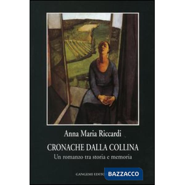 Cronache dalla collina. Un romanzo tra storia e memoria