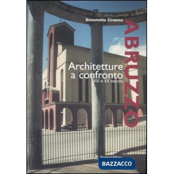 Abruzzo. Architettura a confronto XIX e XX secolo