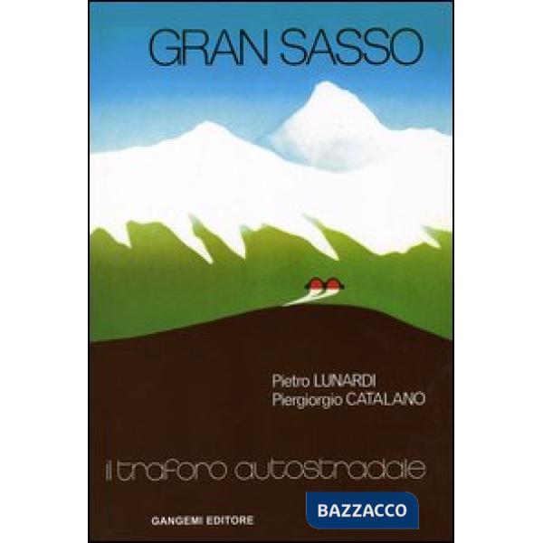 Gran Sasso. Il traforo autostradale