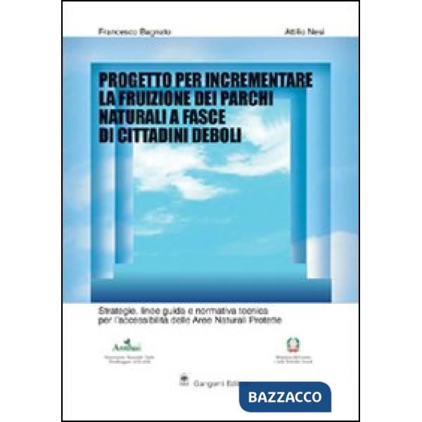 Progetto per incrementare la fruizione dei parchi nazionali a fasce di cittadini deboli