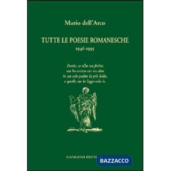 Tutte le poesie romanesche. 1946-1995