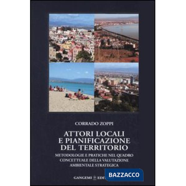 Attori locali e pianificazione del territorio. Metodologie e pratiche nel quadro concettuale della valutazione ambientale strate