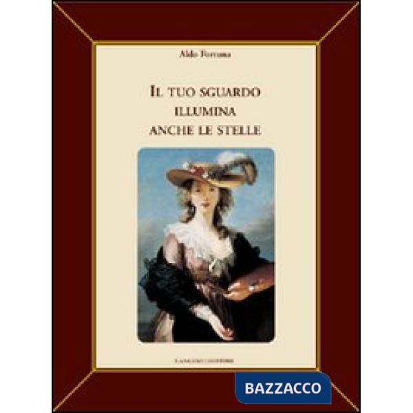 Tuo sguardo illumina anche le stelle (Il)