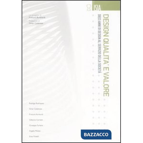 Design qualità e valore. Dieci anni di design al servizio della società