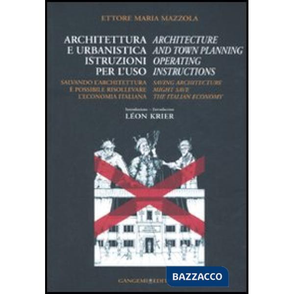 Architettura e urbanistica. Istruzioni per l'uso-Architecture and town planning. Operating instructions. Ediz. bilingue