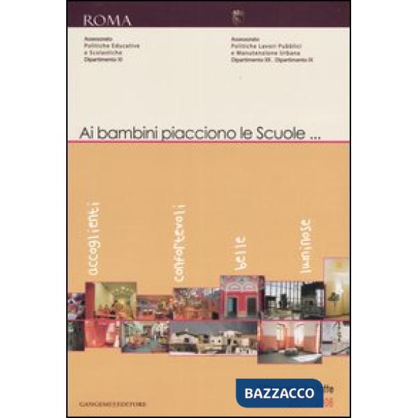 Ai bambini piacciono le scuole... Il comune le ha fatte 2001-2006