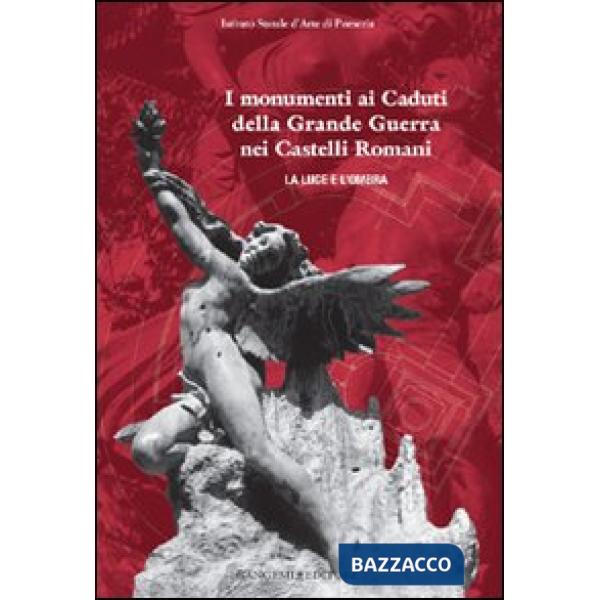 Monumenti ai caduti della Grande Guerra nei castelli romani (I)