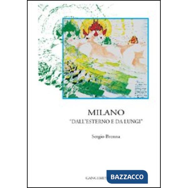Milano «dall'esterno e da lungi»