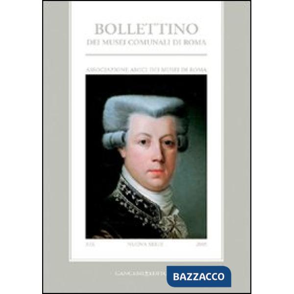 Bollettino dei musei comunali di Roma. Nuova serie. Vol. 19