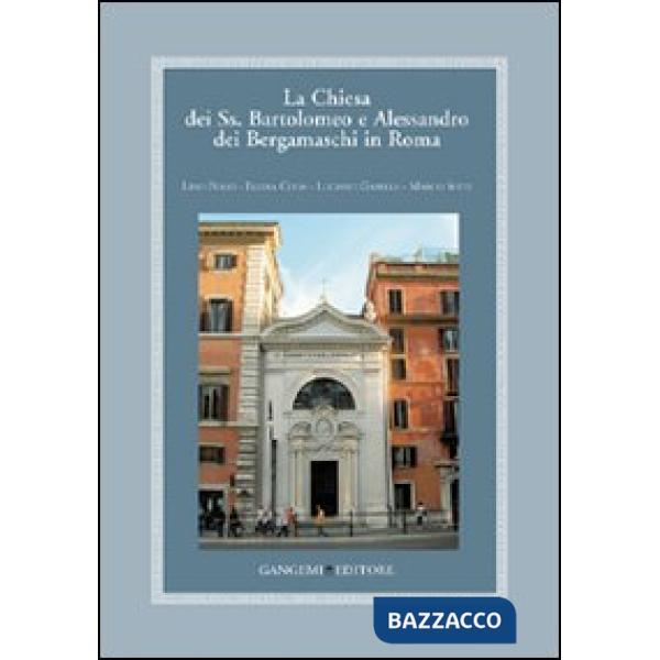 Chiesa dei Ss. Bartolomeo e Alessandro dei Bergamaschi in Roma (La)