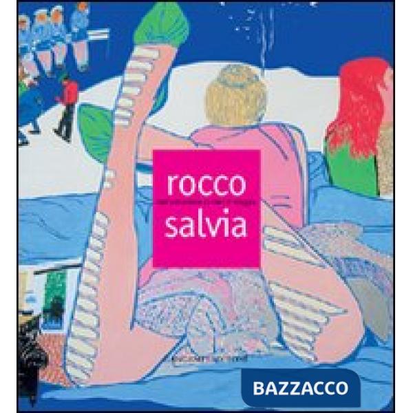 Rocco Salvia. Dall'astrazione ai diari di viaggio