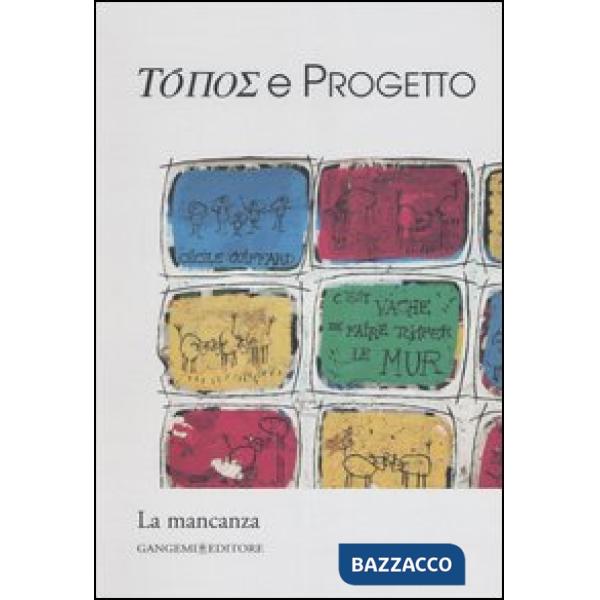 Topos e progetto. La mancanza