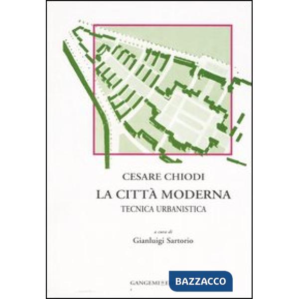 Città moderna. Tecnica urbanistica (La)