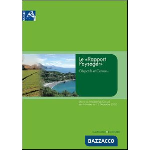 «Rapport Paysager». Objectifs et contenu (Le)