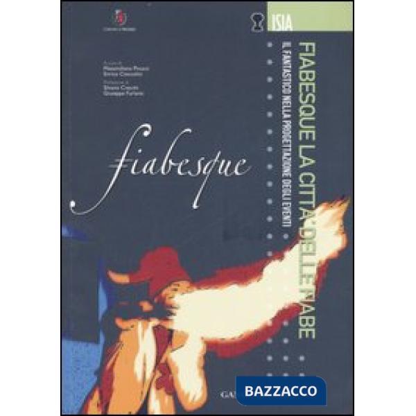 Fiabesque, la città delle fiabe. Il fantastico nella progettazione degli eventi