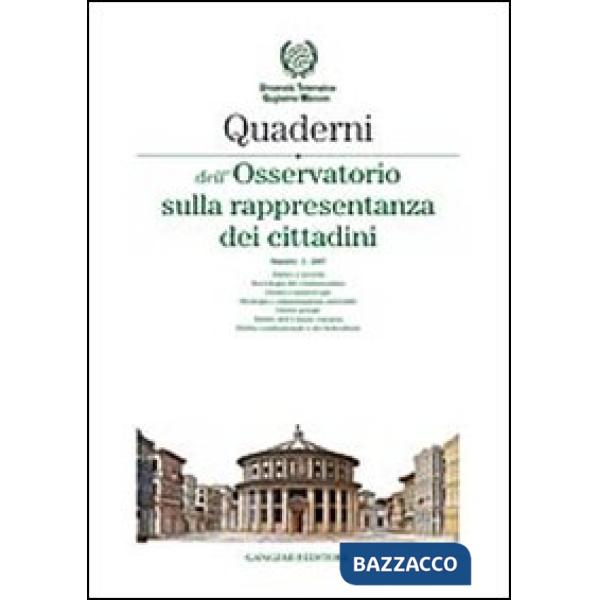 Quaderni dell'Osservatorio sulla rappresentanza dei cittadini 2007. Vol. 2