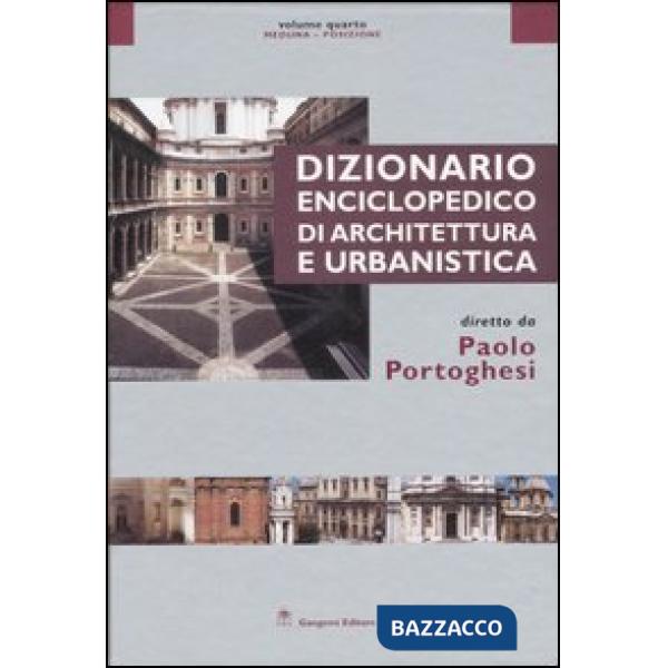 Dizionario enciclopedico di architettura e urbanistica. Ediz. illustrata. Vol. 4: Meduna-Posizione