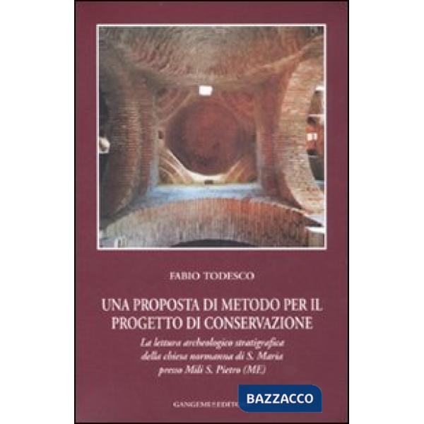 Proposta di metodo per il progetto di conservazione. La lettura archeologico stratigrafica della chiesa normanna di S. Maria pre