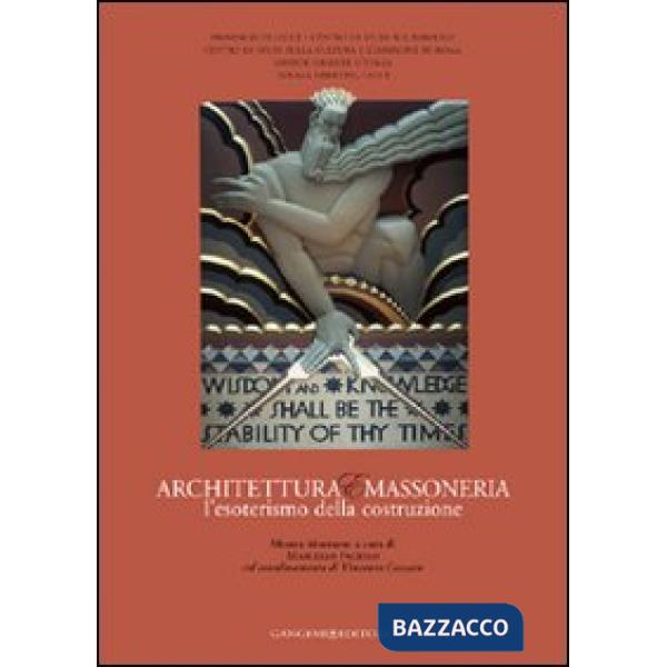 Architettura e massoneria. L'esoterismo della costruzione