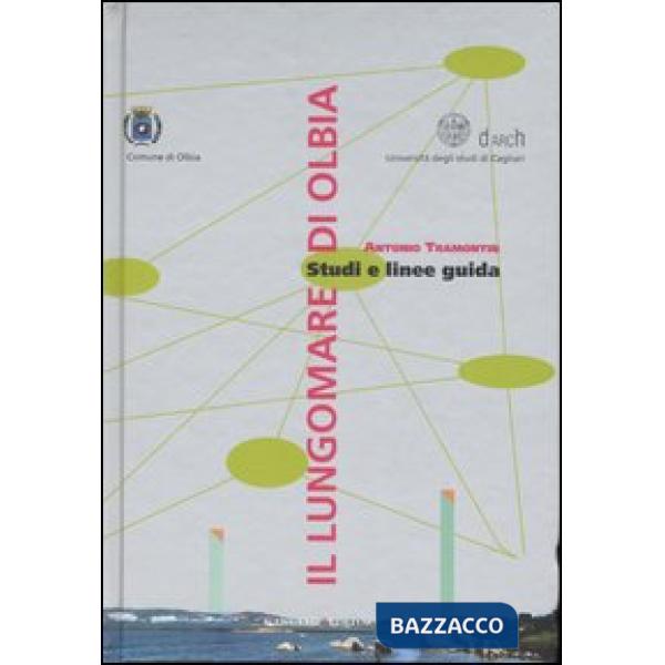 Lungomare di Olbia. Studi e linee guida. Ediz. illustrata (Il)