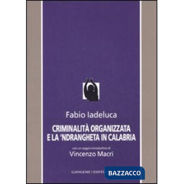 Criminalità organizzata e la 'Ndrangheta in Calabria